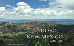 Top 10 Things to do in Ruidoso, New Mexico with kids, fun activities and more! #familytravel #ruidoso