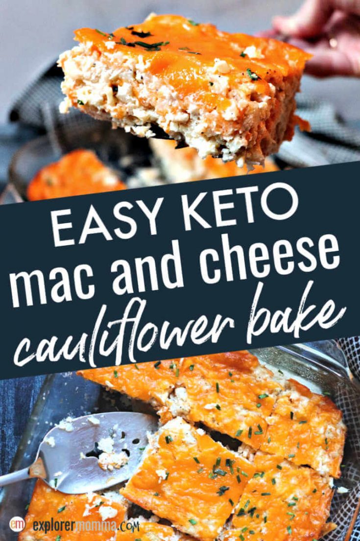 Cauliflower Keto Mac And Cheese Bake - Explorer Momma
