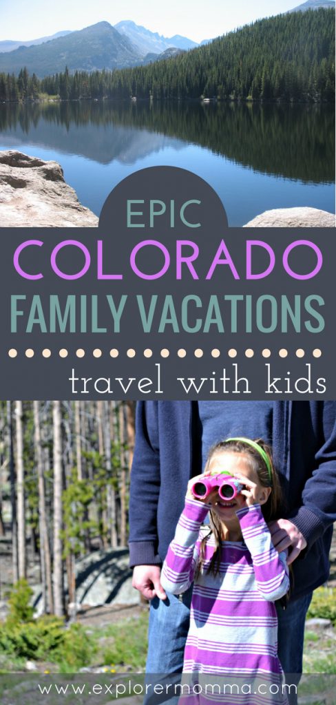Looking for the perfect Colorado Family Vacation? Travel with kids to parks and fun all over the state. #familytravel #coloradovacations #familyvacations #explorermomma