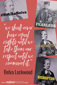 Belva Lockwood quote #belikebelva #15thingsowego #explorermomma