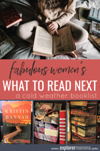 Women's what to read next booklist. Looking for the perfect book for chill weather? Literature, historical fiction, tragedy, comedy, pick one here! #booklists #whattoreadnext #whattoread #womensbooks #reading #explorermomma