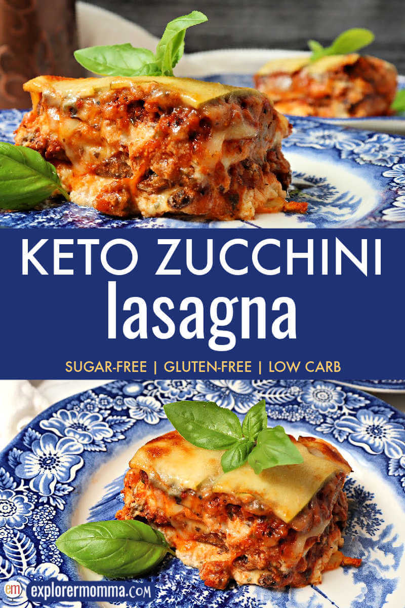 Cheesy Low Carb Keto Zucchini Lasagna Explorer Momma