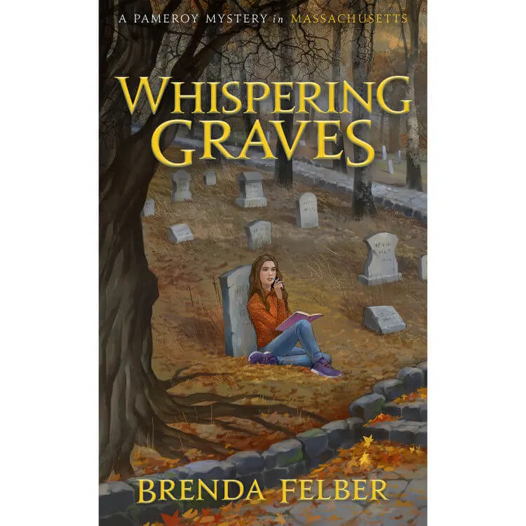 A Pameroy Mystery in Massachusetts, Whispering Graves by Brenda Felber, meet the author
