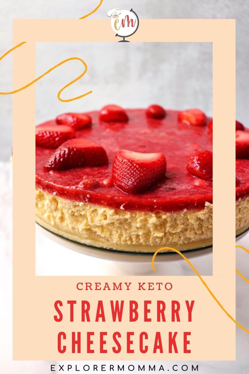 Best Ever Creamy Keto Strawberry Cheesecake Explorer Momma