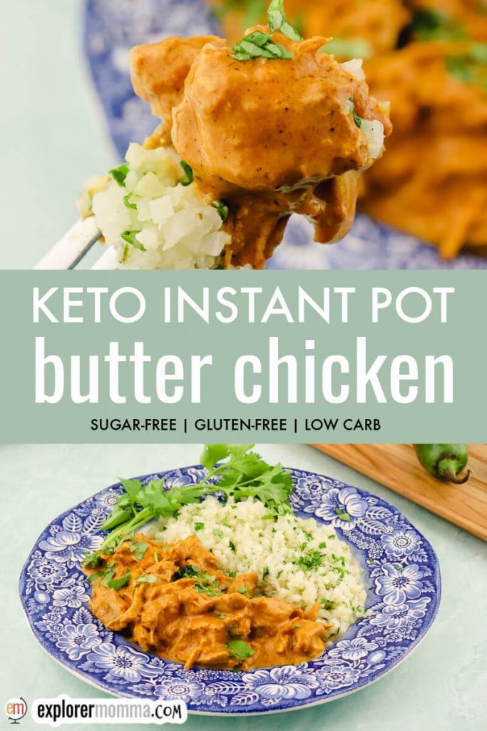 Easy Keto Butter Chicken Instant Pot Version - Explorer Momma