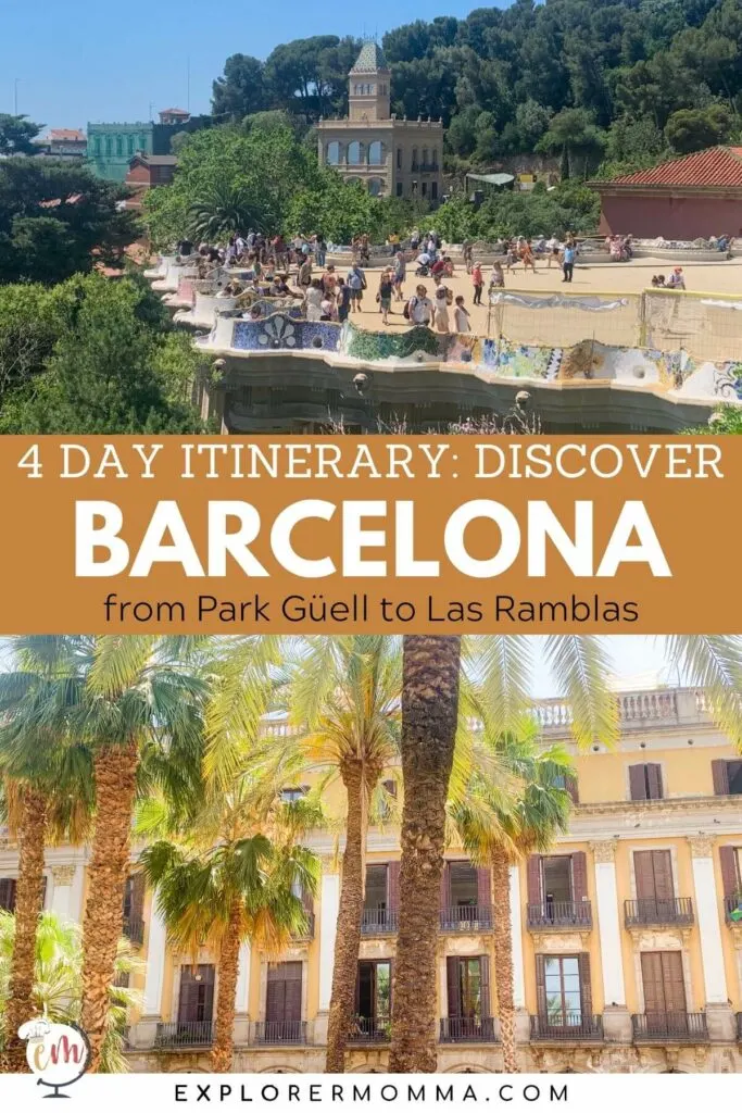 Park Guell and Las Ramblas, 4 day itinerary discover Barcelona