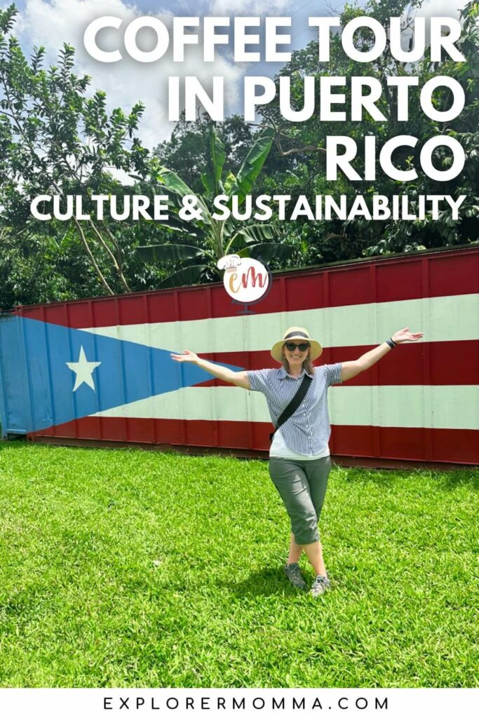 Coffee tour in Puerto Rico: Culture and Sustainability wording with Lauren standing with arms raised in the grass in front of a Puerto Rican flag