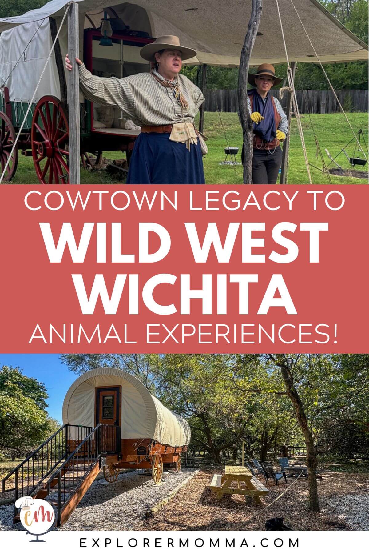 Cowtown Wichita actors at a cowboy camp over a picture of a covered wagon glamping area with a picnic table. Text overlay: Cowtown Legacy to Animal Experiences, Wild West Wichita