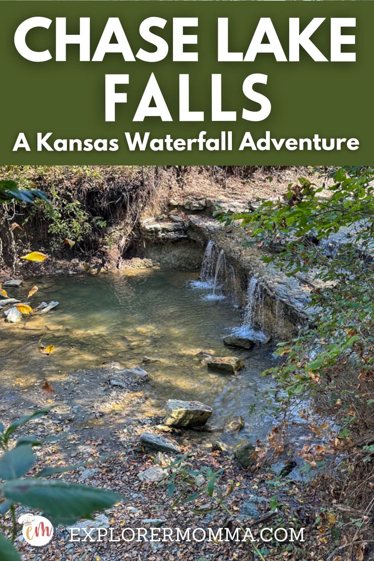 Foliage looking down on a waterfall. Text overlay, "Chase Lake Falls, A Kansas Waterfall Adventure"