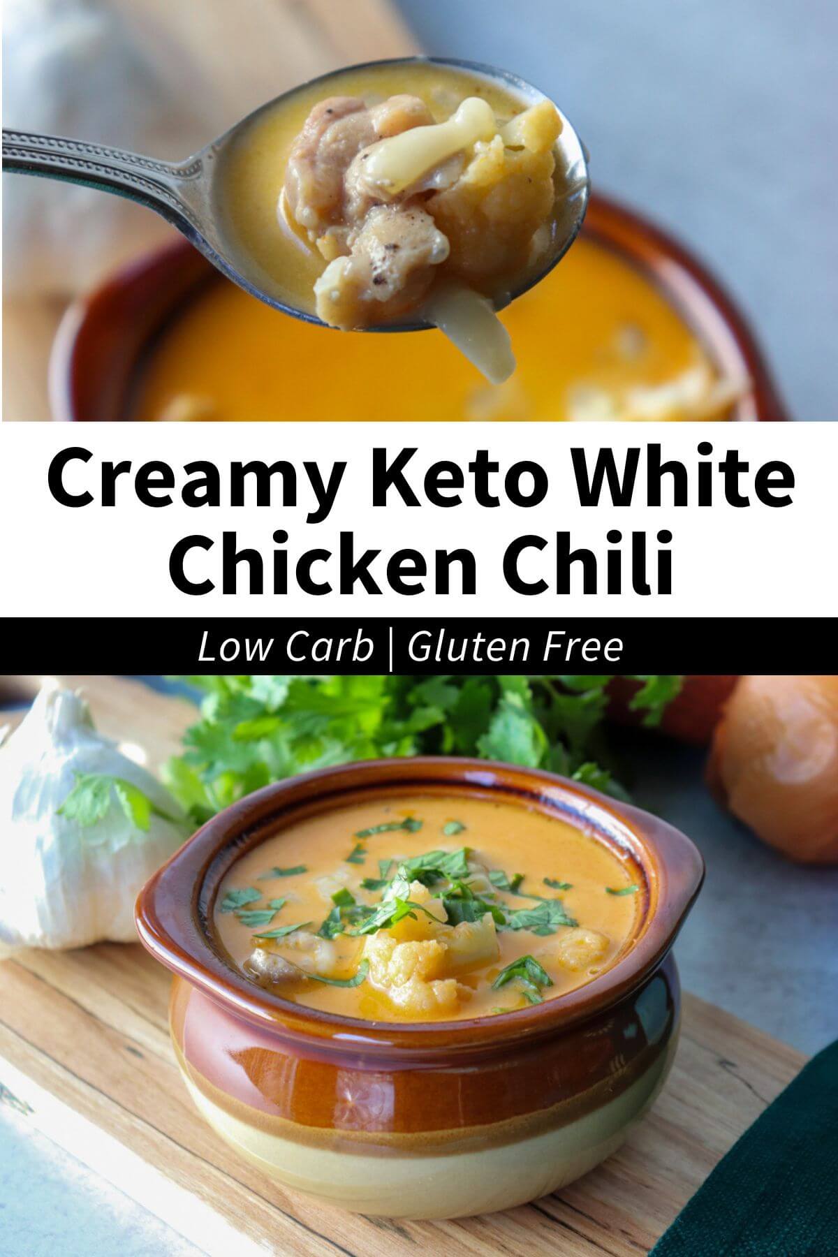 A brown ceramic bowl of keto white chicken chili with a spoon of soup over it, as well as another picture overhead of the same bowl and low carb soup with chopped cilantro. Text overlay: Low Carb White Chicken Chili, Keto | Gluten Free