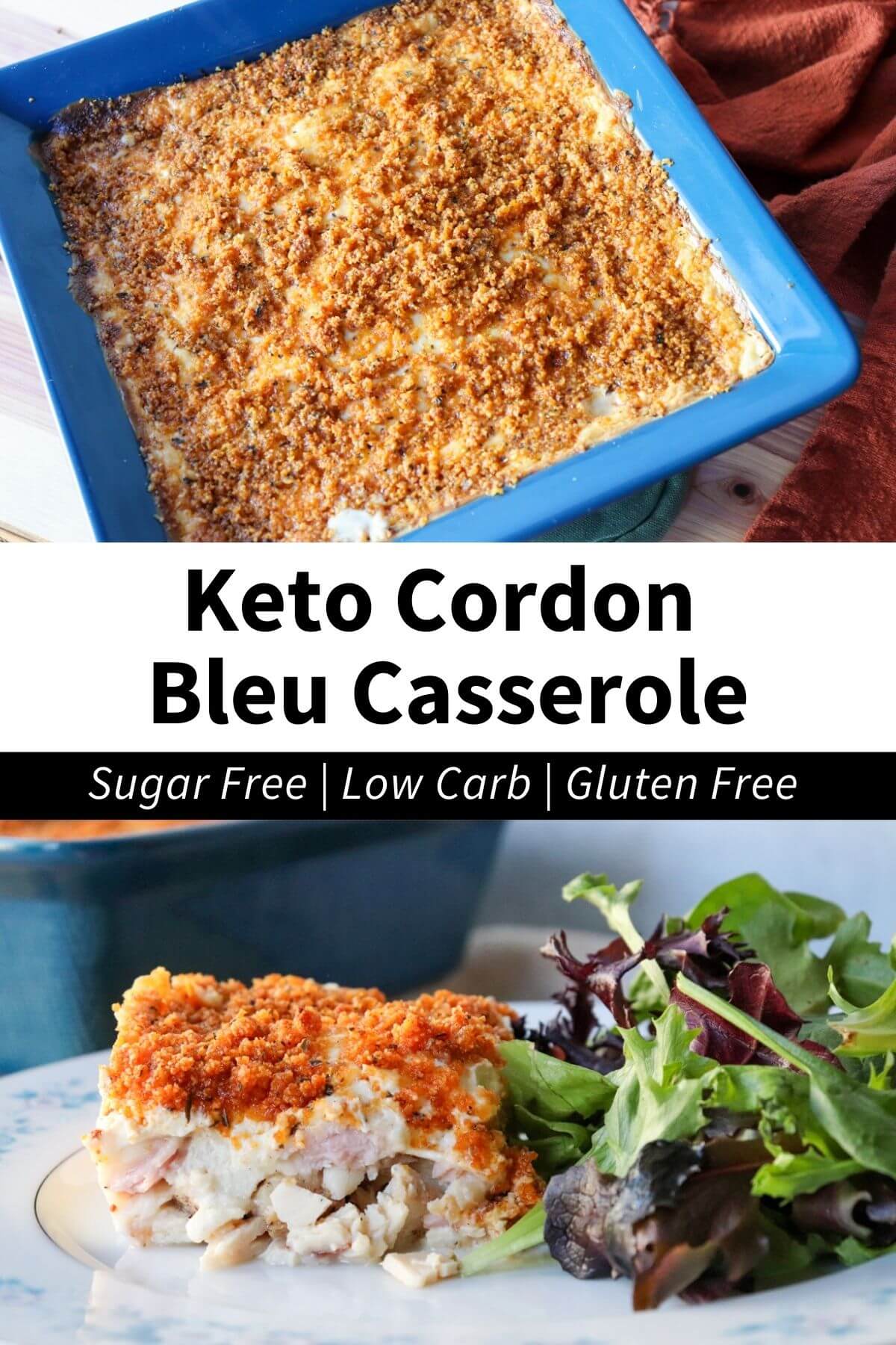 Keto chicken cordon bleu casserole with crispy pork rind topping baked in a blue dish, with a plated serving and side salad, labeled “Keto Cordon Bleu Casserole – Sugar Free, Low Carb, Gluten Free.”