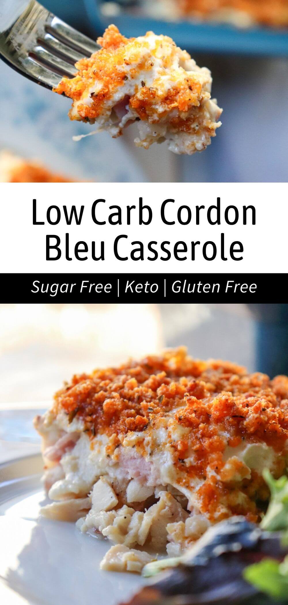 Low carb chicken cordon bleu casserole with crispy pork rind topping on a fork and plated serving, labeled “Low Carb Cordon Bleu Casserole – Sugar Free, Keto, Gluten Free.”