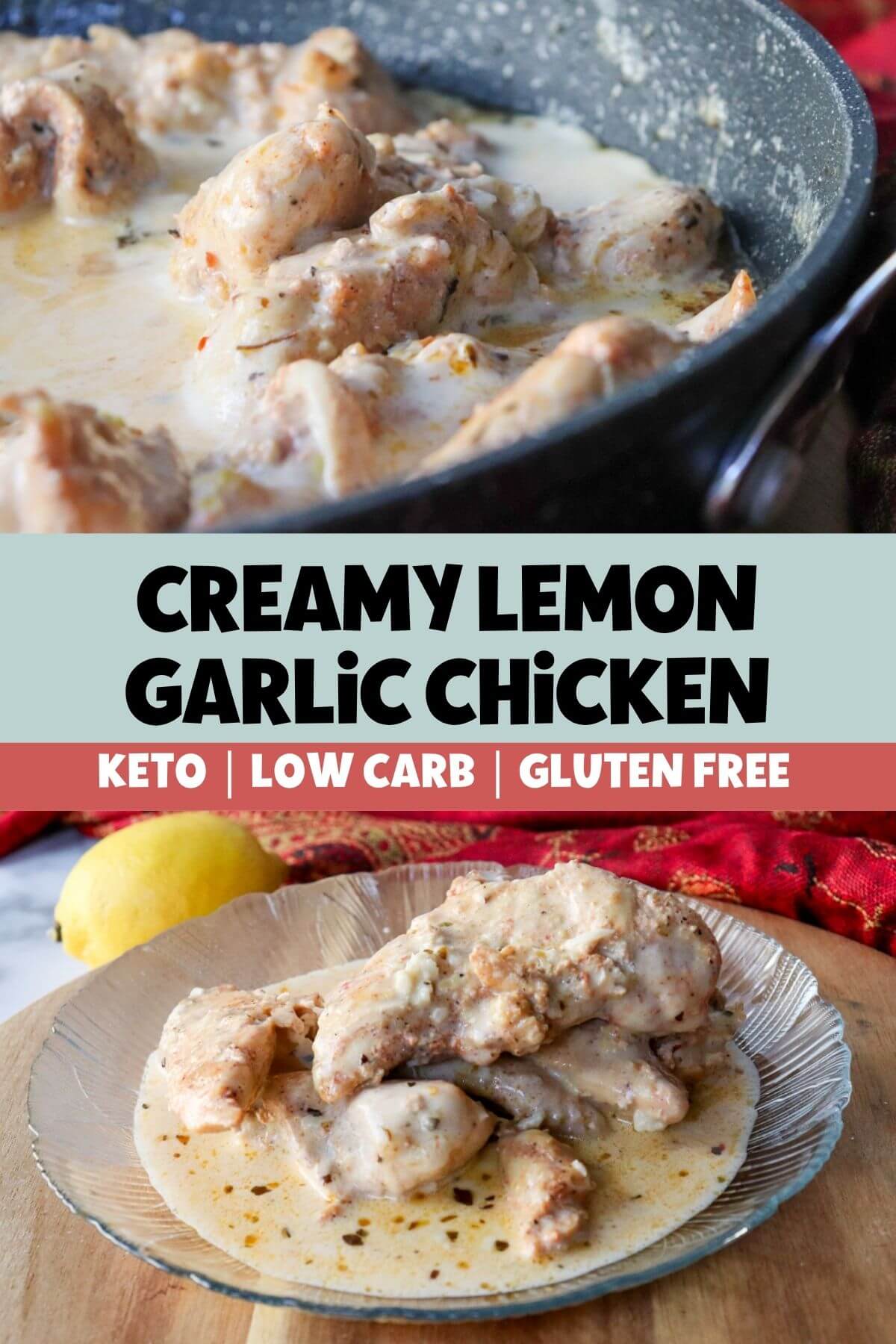 A textured glass plate of creamy lemon garlic chicken on a wooden board under a picture of a skillet of the same with text overlay "Gluten free, keto, low carb - Creamy Lemon Garlic Chicken."