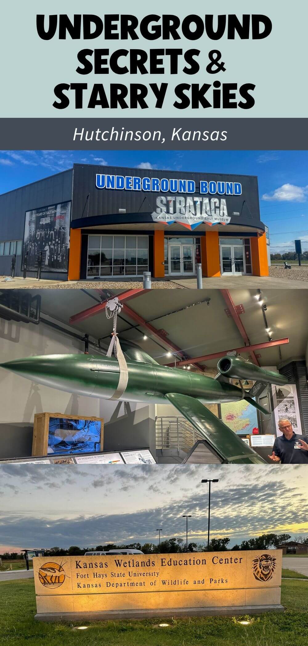 Collage showing Strataca Salt Mine entrance, aviation exhibit, and Kansas Wetlands Education Center sign with text “Underground Secrets & Starry Skies Hutchinson, Kansas