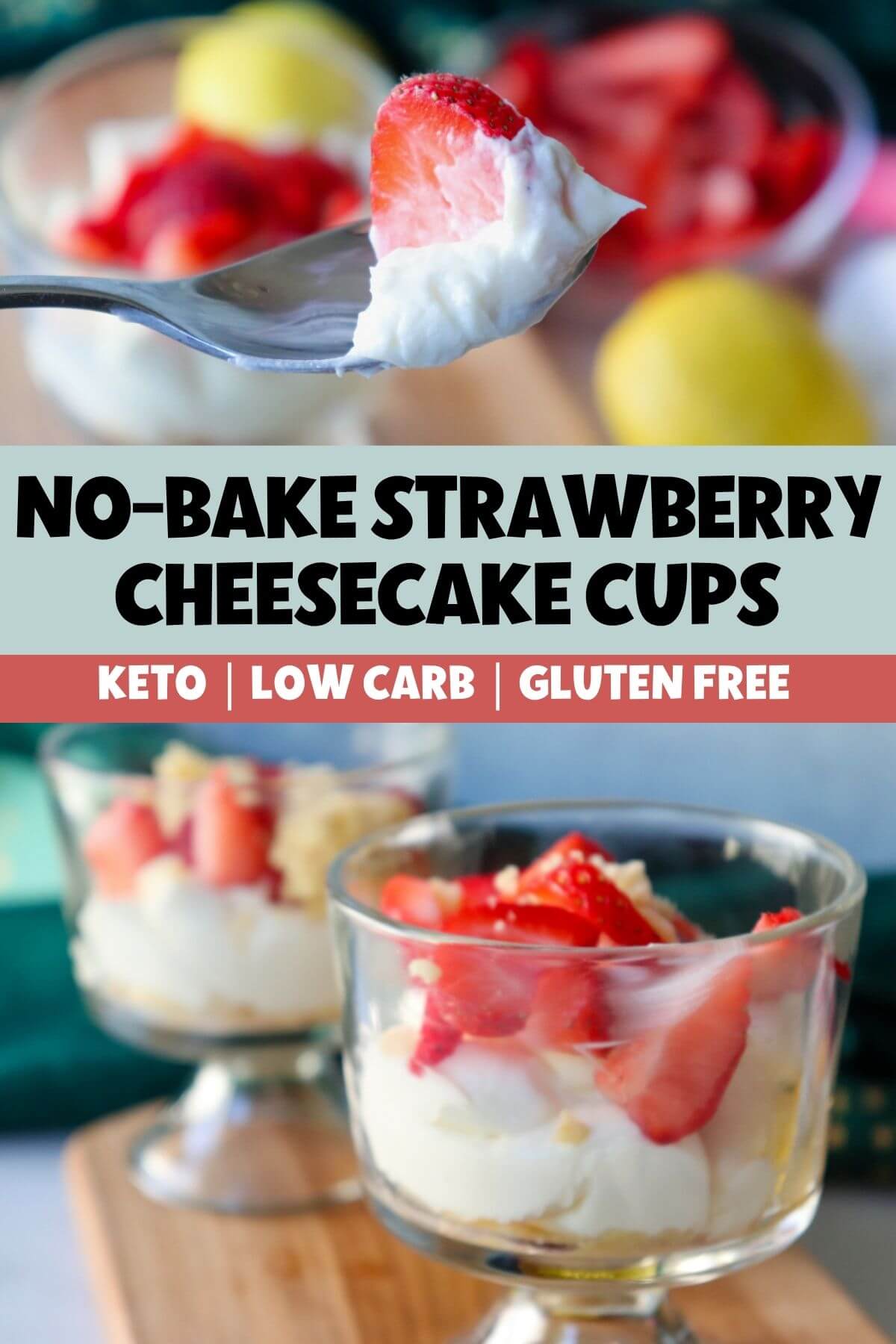 Spoonful of creamy no-bake strawberry cheesecake filling topped with a fresh strawberry slice above layered keto strawberry cheesecake cups.