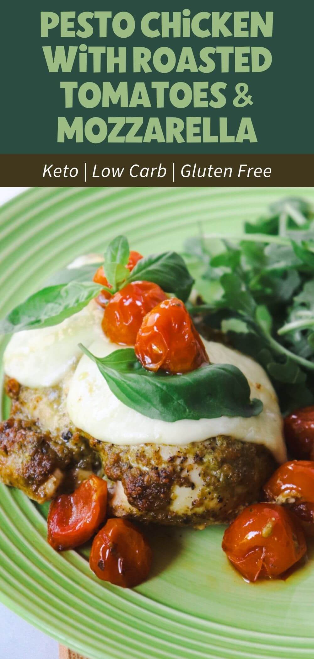 Pesto Chicken with Roasted Tomatoes & Mozzarella