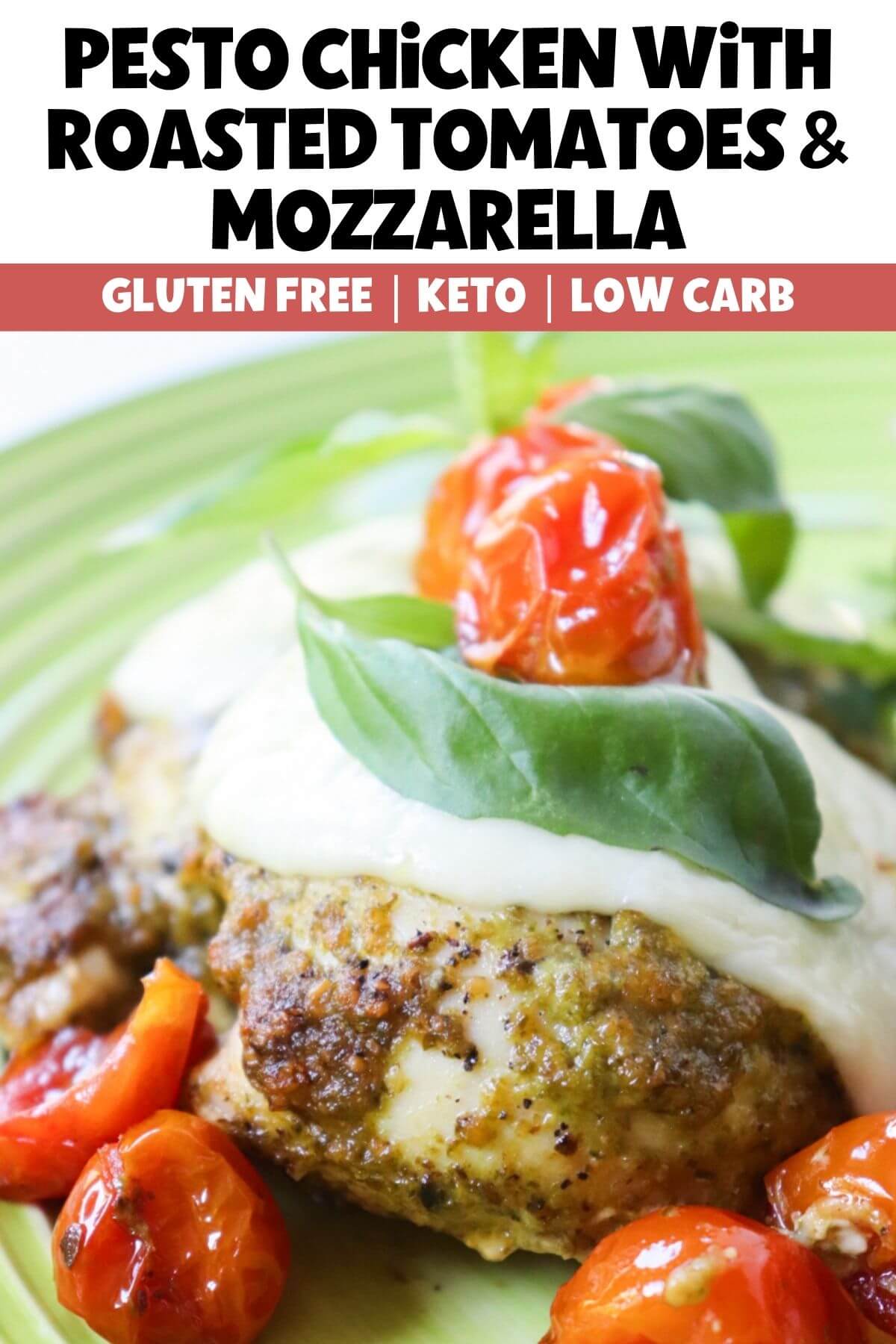 Pesto Chicken with Roasted Tomatoes & Mozzarella